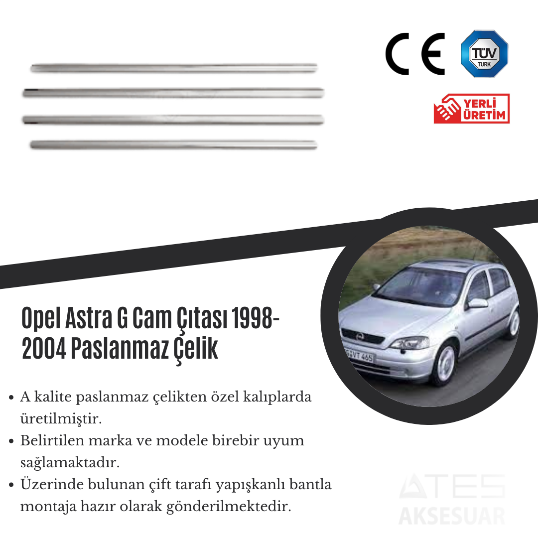 Opel Astra G 1998-2004 Cam Çıtası Paslanmaz Çelik