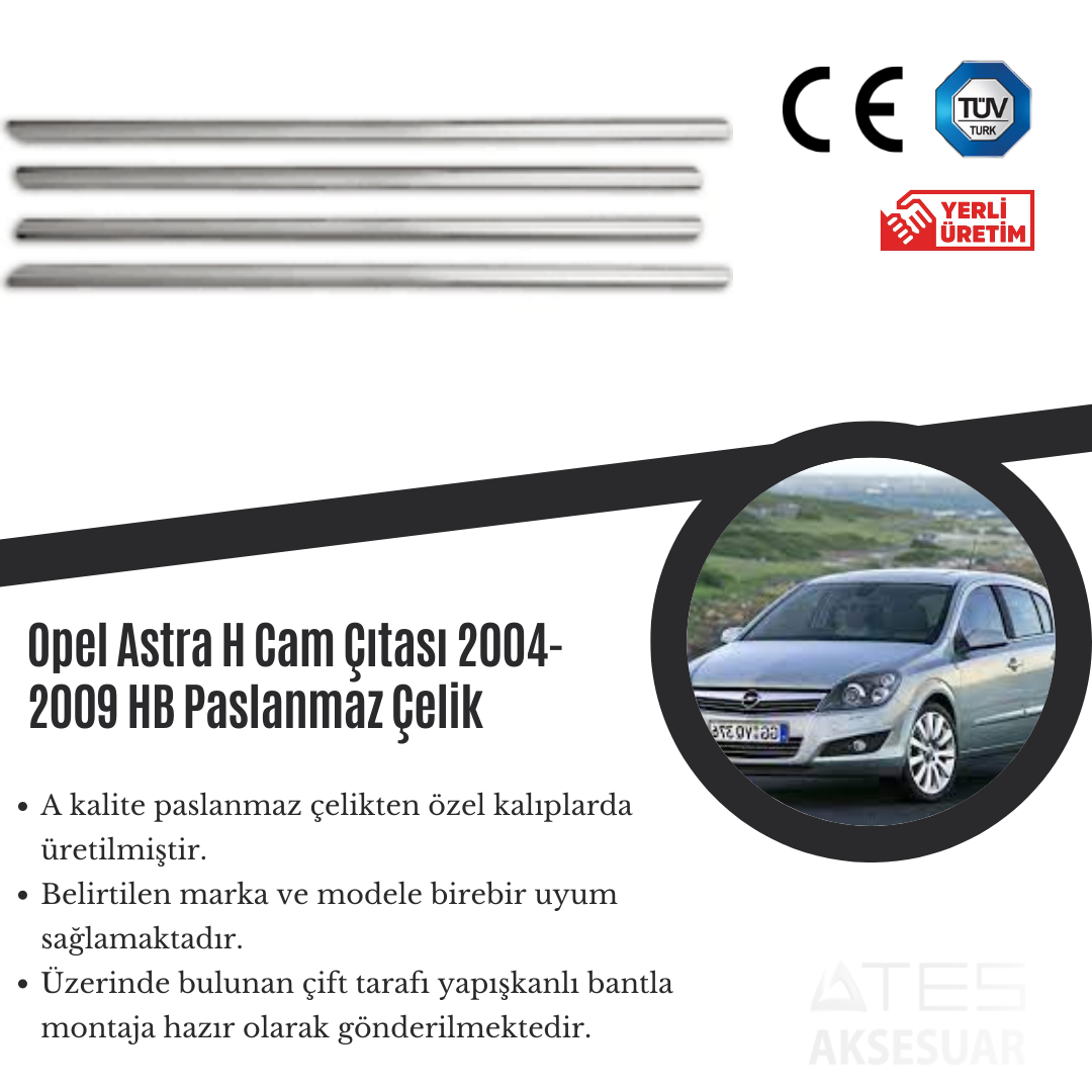 Opel Astra H HB 2004-2009 Cam Çıtası Paslanmaz Çelik