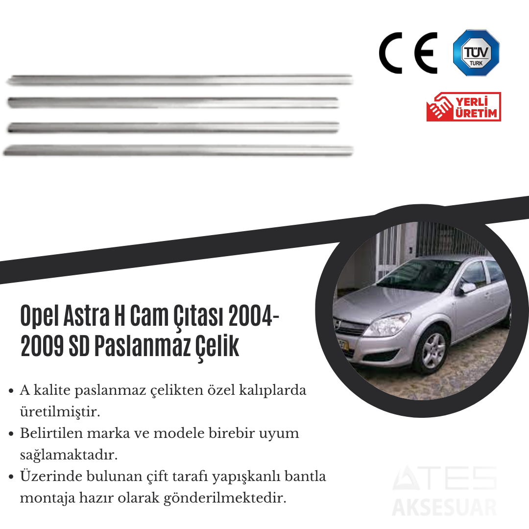 Opel Astra H SD 2004-2009 Cam Çıtası Paslanmaz Çelik