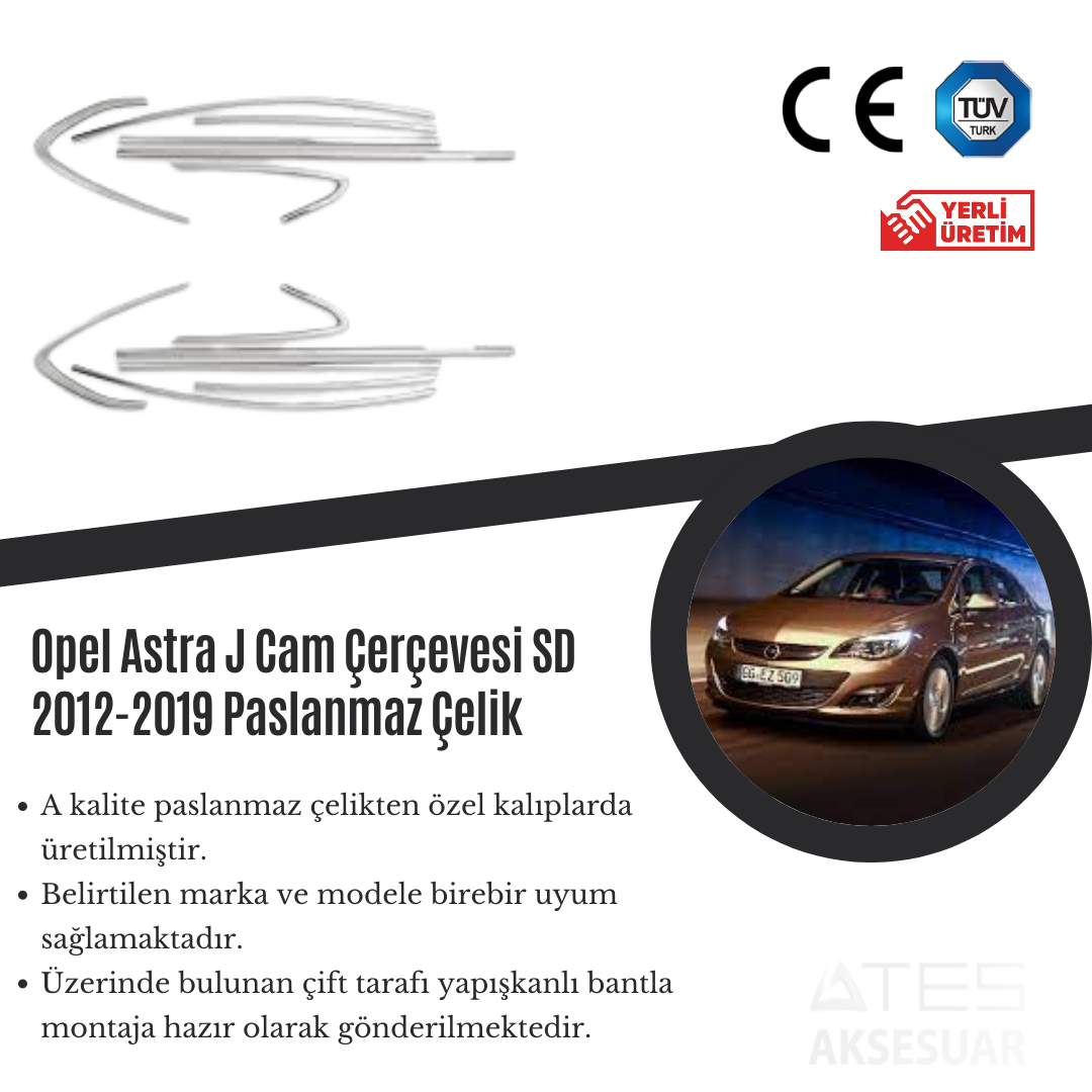 Opel Astra J SD 2012-2019 Cam Çerçevesi Paslanmaz Çelik
