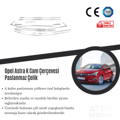 Opel Astra K Cam Çerçevesi Paslanmaz Çelik