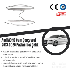 Audi A3 Sedan 2013-2020 Cam Çerçevesi Paslanmaz Çelik