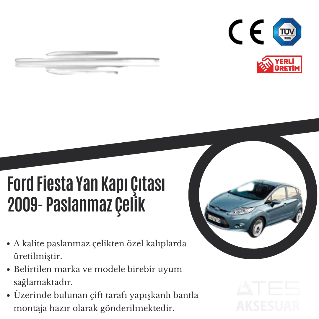 Ford Fiesta 2009 Yan Kapı Çıtası Paslanmaz Çelik