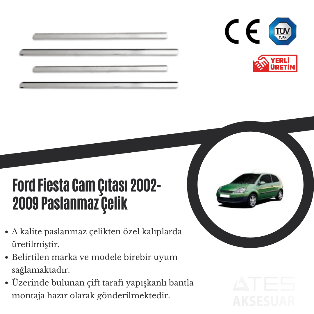 Ford Fiesta 2002-2009 Cam Çıtası Paslanmaz Çelik