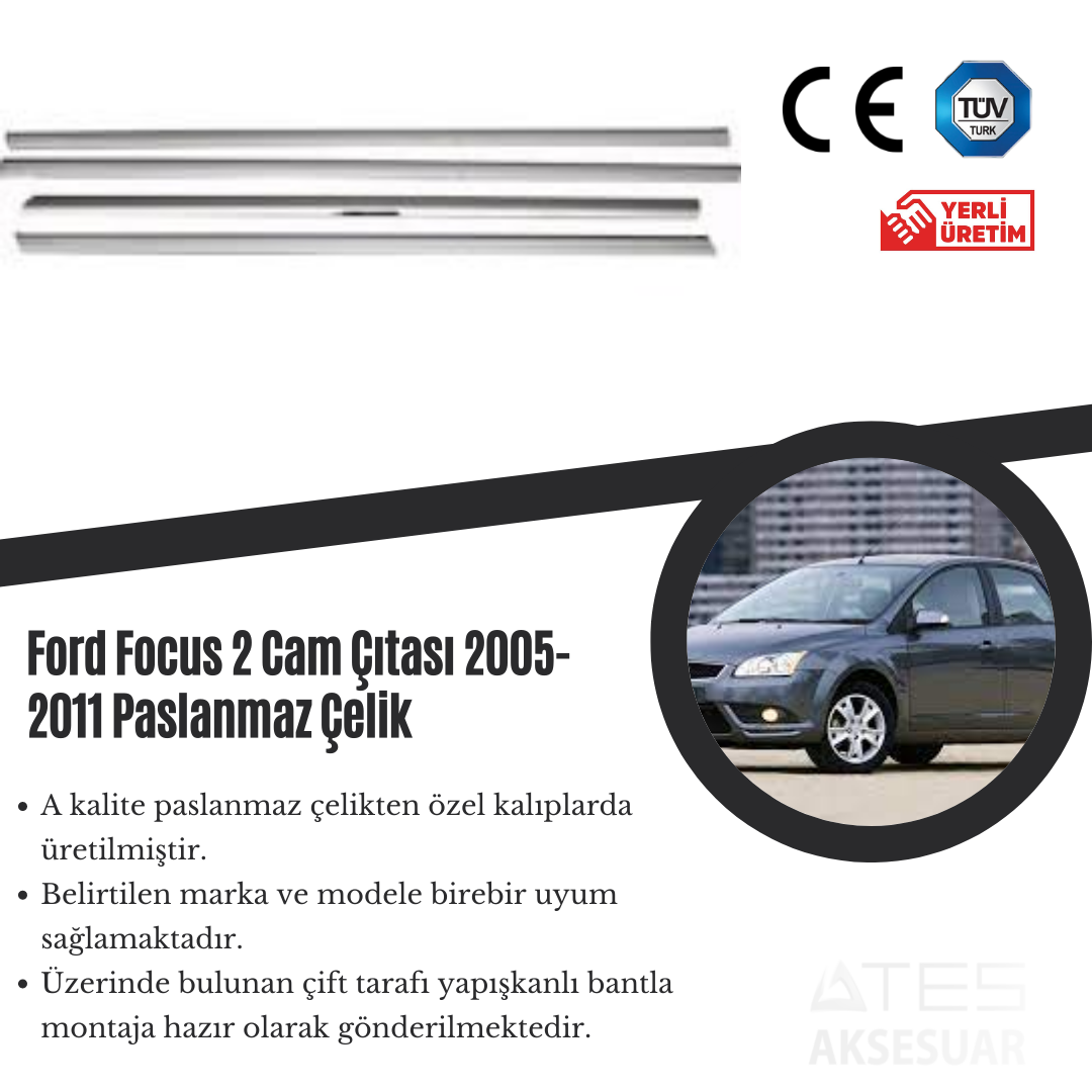 Ford Focus 2005-2011 Cam Çıtası Paslanmaz Çelik