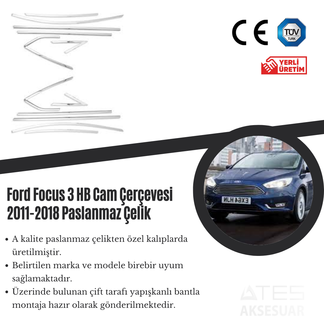 Ford Focus 3 HB 2011-2018 Cam Çerçevesi Paslanmaz Çelik