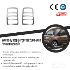 Volkswagen Caddy 2004-2014 Stop Çerçevesi Paslanmaz Çelik
