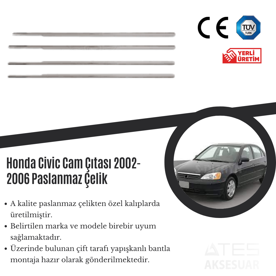 Honda Civic 2002-2006 Cam Çıtası Paslanmaz Çelik