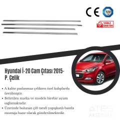 Hyundai İ20 2015 Cam Çıtası Paslanmaz Çelik